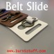 Image of Belt Slide | www.burntstuff.com Belt Slide image